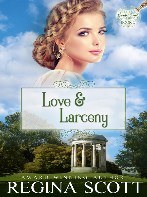 Title details for Love and Larceny by Regina Scott - Available